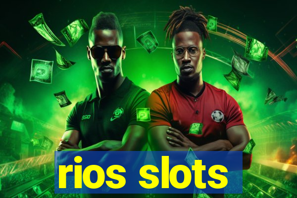 rios slots